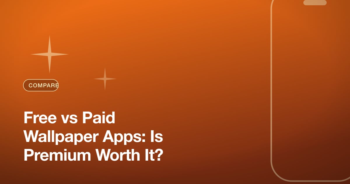 Free vs Paid Wallpaper Apps: Is Premium Worth It?