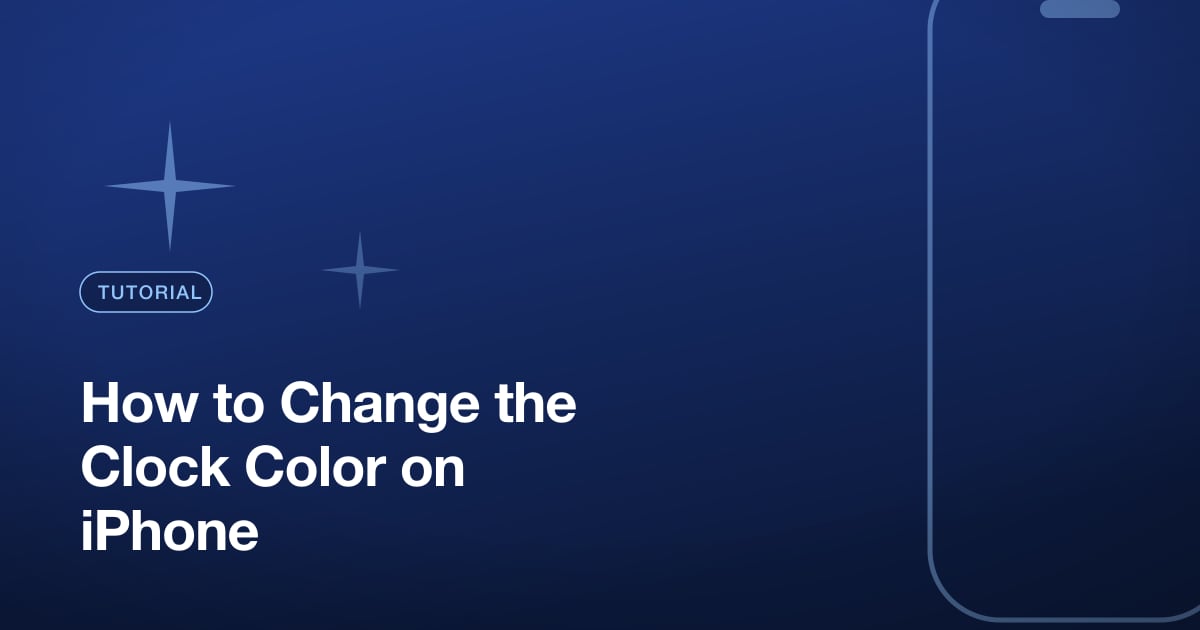 How to Change the Clock Color on iPhone
