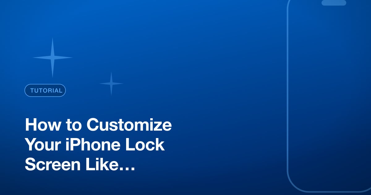 How to Customize Your iPhone Lock Screen Like a Designer