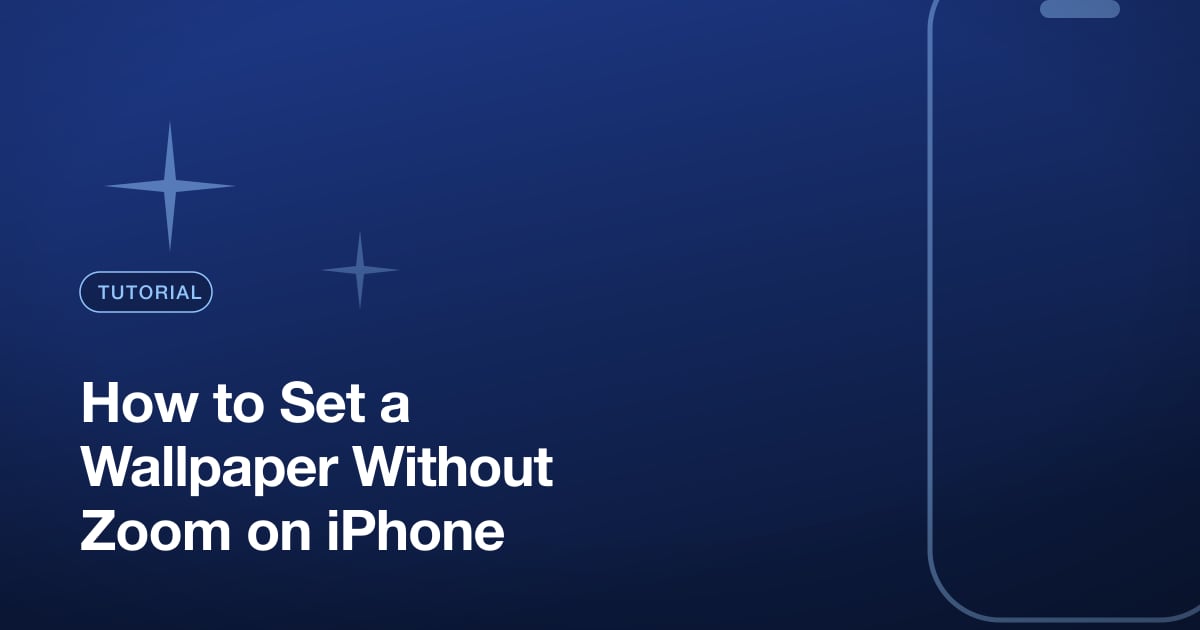 How to Set a Wallpaper Without Zoom on iPhone