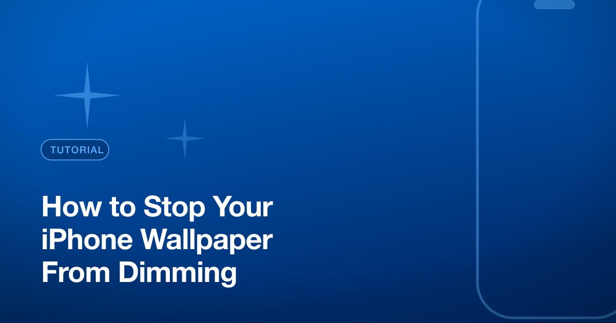 How to Stop Your iPhone Wallpaper From Dimming