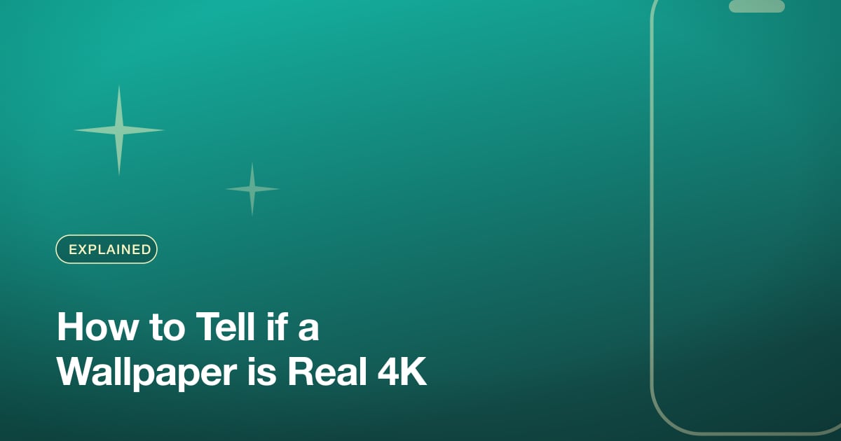 How to Tell if a Wallpaper is Real 4K