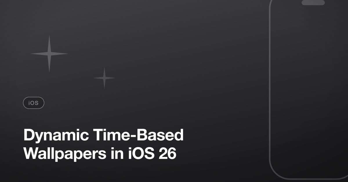 Dynamic Time-Based Wallpapers in iOS 26