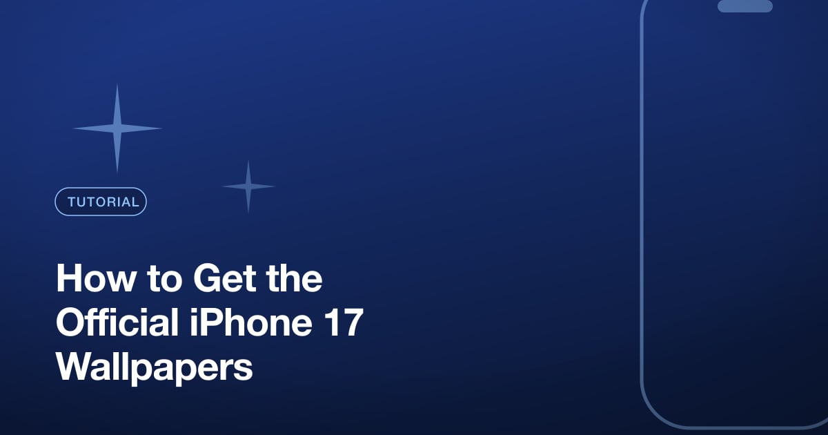 How to Get the Official iPhone 17 Wallpapers