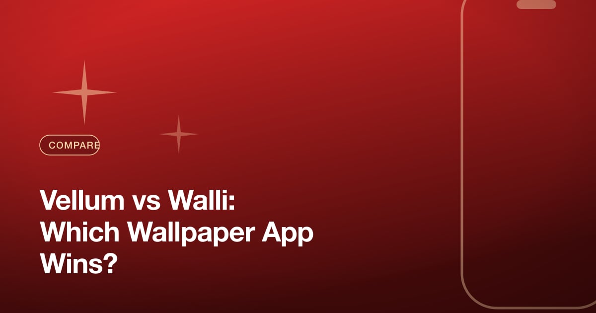 Vellum vs Walli: Which Wallpaper App Wins?