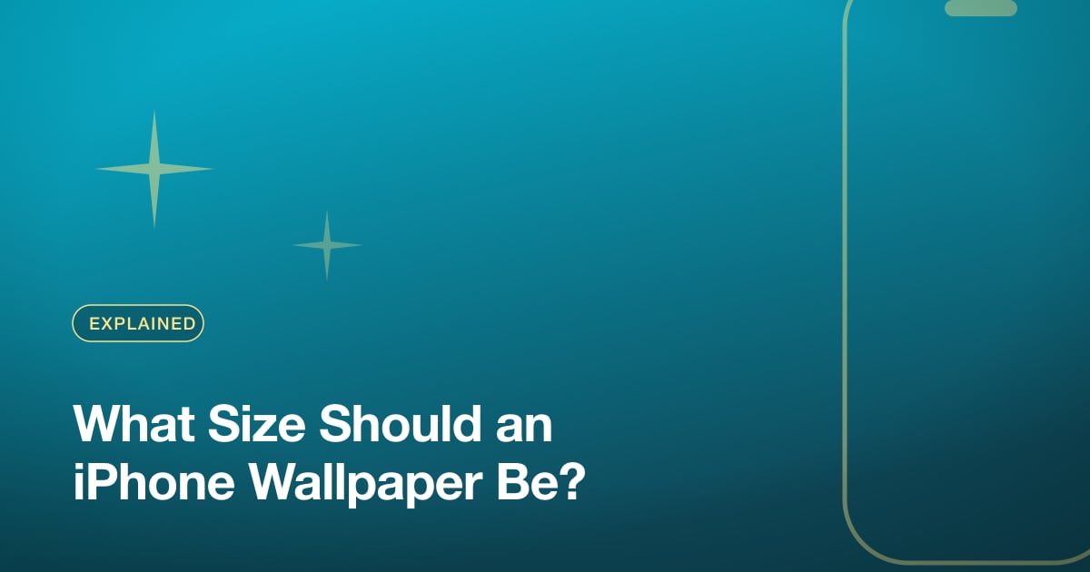 What Size Should an iPhone Wallpaper Be?