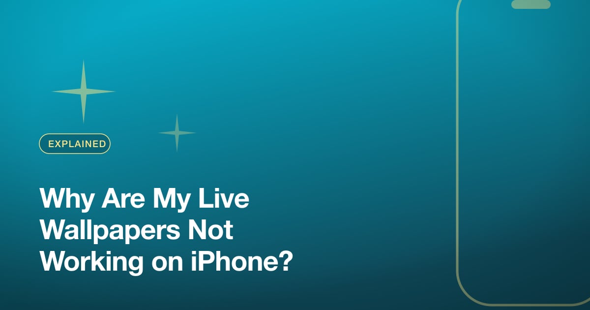 Why Are My Live Wallpapers Not Working on iPhone?